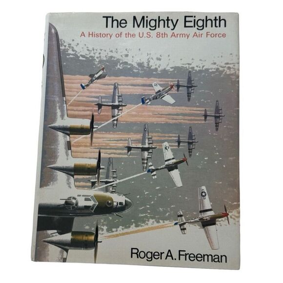 Mighty Eighth: A History of the U. S. Eighth Air Force - Roger A. Freeman (1978) - Picture 1 of 13